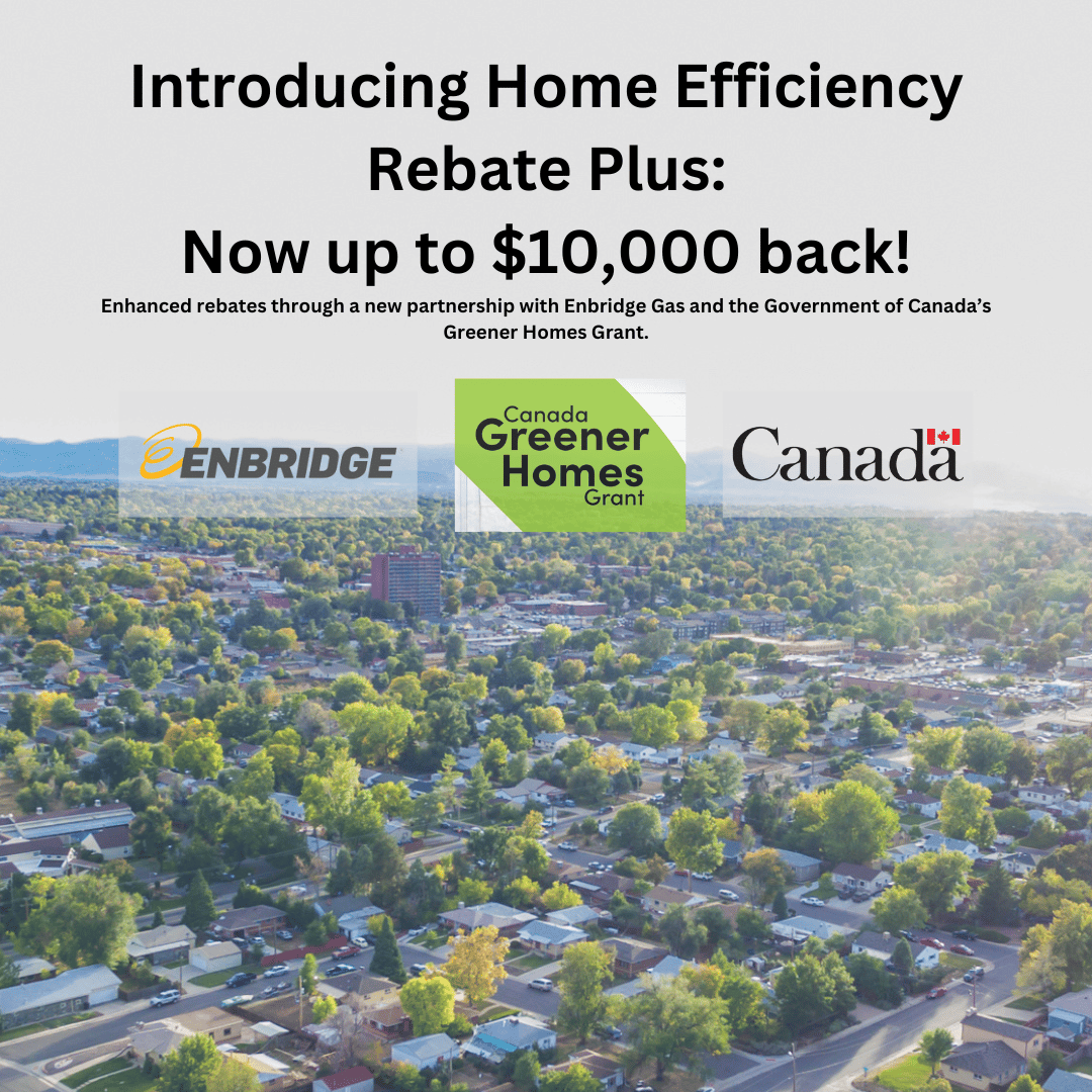 Launching January 2023 Enhanced rebates through a new partnership with Enbridge Gas and Canada's Greener Homes Grant. (Instagram Post (Square))
