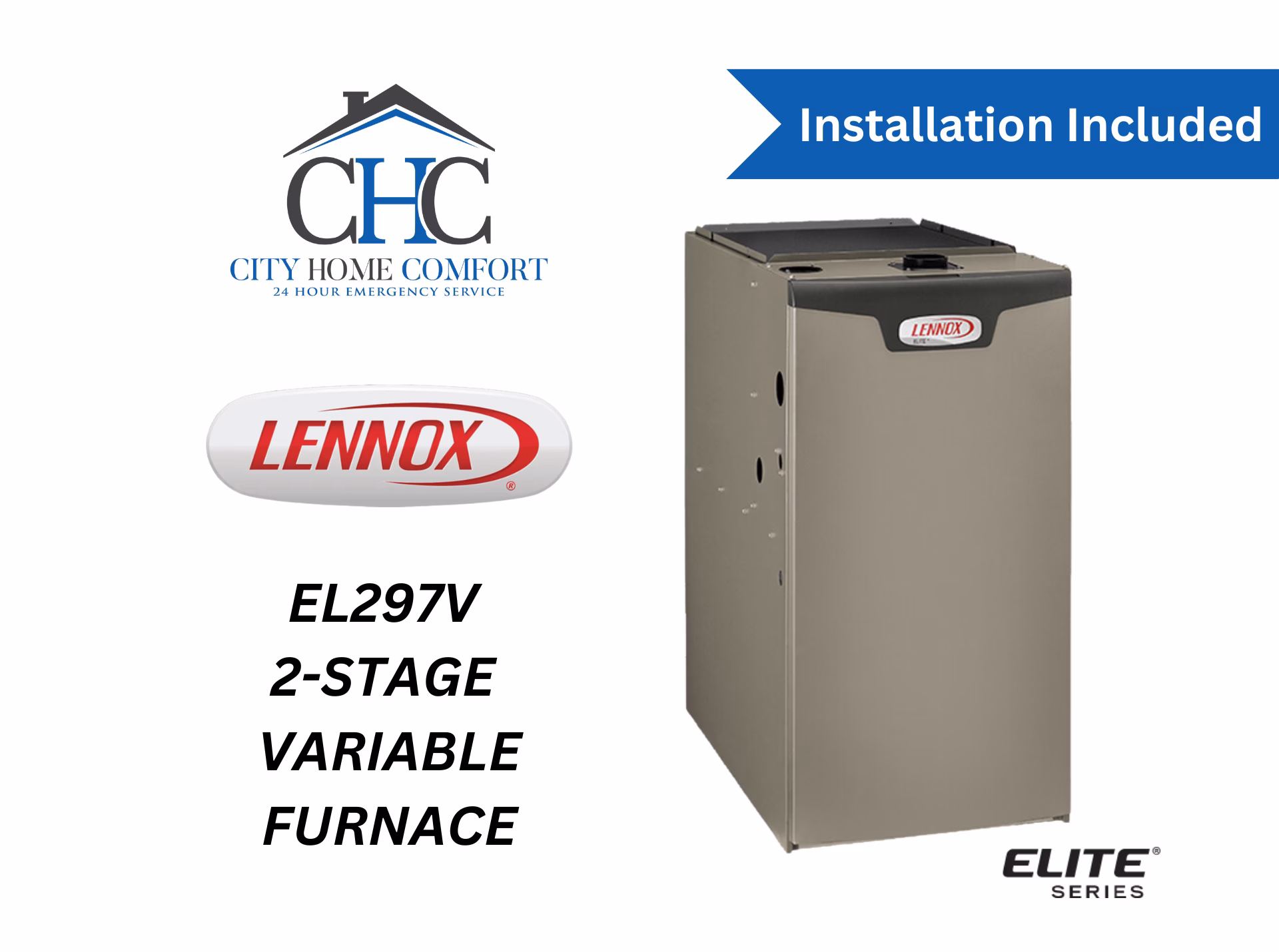Promotional image of the Lennox EL297V 2-Stage Furnace, featuring “Installation Included” and the City Home Comfort logo, which highlights 24-hour emergency service.