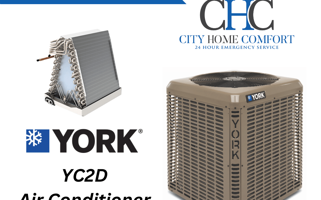 The image showcases a York YC2D Central Air Conditioner, complete with an image of its coil. The phrase "Installation Included" is highlighted in a blue banner. In the top right corner, the logo and name "City Home Comfort" appear along with the text "24 Hour Emergency Service.